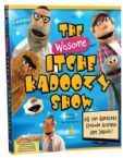 The Wasome Itche Kadoozy Show All The Greatest Episode Scripts Are Inside